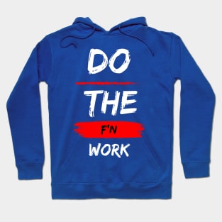 Do the work! Hoodie